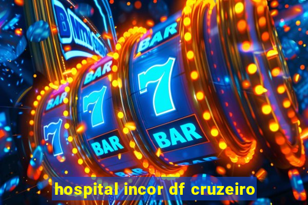 hospital incor df cruzeiro